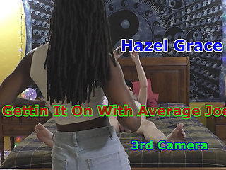 Hazel Grace - Gettin It on with Average JOE 3rd Camera