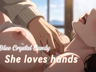 Blue Crystal Candy Ep 2: She Love Hands