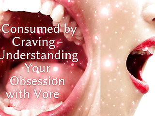 Consumed by Craving - Understanding Your Obsession with Ve