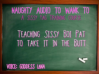 Teaching Sissy Boi Pat to Take It in the Butt