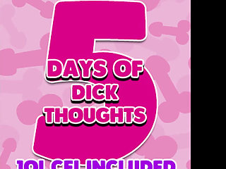 5 Days of Dick Thoughts Enhanced Version