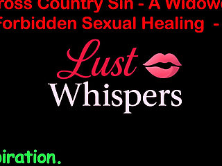 Cross Country Sin a Widower’s Sexual Healing Part 55 - English Audio Sex Story