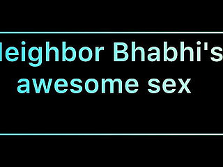 Neighbor Bhabhi's Awesome Sex