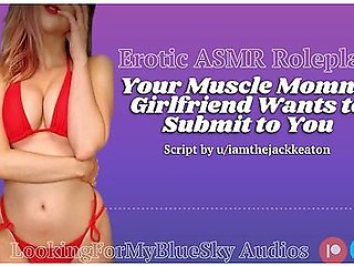 Asmr Your Muscle Mommy Girlfriend Wants To Submit To You