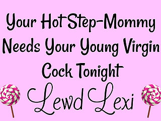 Step-mommy Needs Your Virgin Cock Tonight