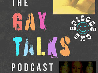 The Gay Talks Podcast Episode 1 Audios