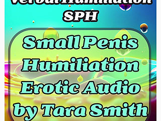 Sph Small Penis Humiliation Erotic Audio Verbal Humiliation Too Small Dick by Tara Smith