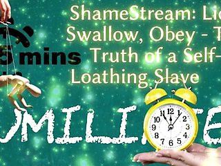 Shamestream: Lick, Swallow, Obey - the Truth of a Self-loathing Slave