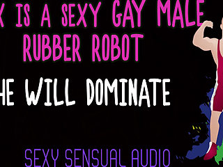 Alex Is a Sexy Gay Robot and He Will Dominate You