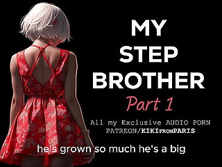 Audio Porn - My Stepbrother - Part 1 : The