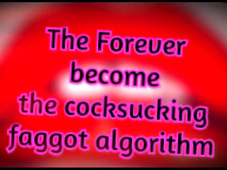 The Forever Become a Cocksucking Gay Algorithm Tagged Teamed by Shemales
