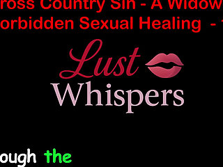 Cross Country Sin a Widower's Forbidden Sexual Healing Part 117 - English Audio Sex Story