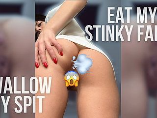 Eat My Stinky Farts & Swallow My Spit Femdom
