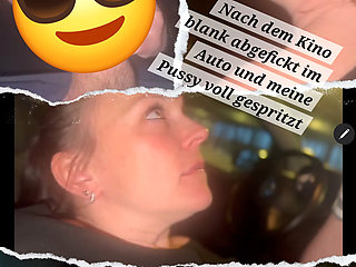 After the cinema in the car in the parking garage nice and bright fucked and everything in me creampie injected