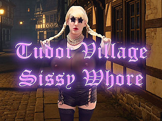 Tudor Village Sissy Whore