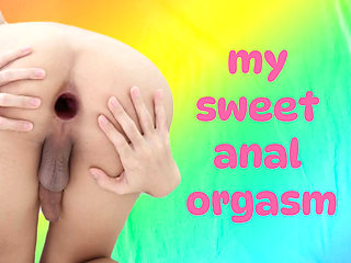 My Sweet Anal Orgasm
