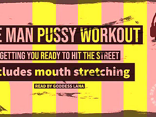 AUDIO ONLY - Getting your man pussy and mouth hole ready for the street