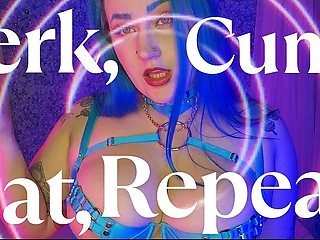 Jerk, Cum, Eat, Repeat