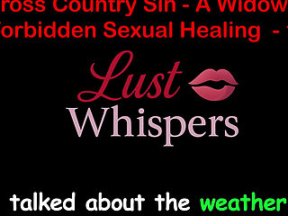 Cross Country Sin: a Widower’s Illicit Sexual Healing Part One Hundred One- English Audio Sex Story
