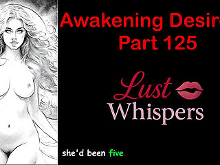 Awakening Desires - Part One Hundred Twenty-five - English Audio Story with Subtitle