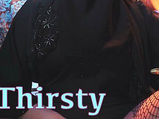 Thirsty Habibti