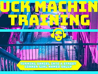 Turning Daniel Into Sally the Street Corner Girl - Fuck Machine