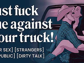 ASMR Audio Porn: Cowboy Stranger Fucks You Against His Truck - Public Car Sex & Dirty Talk - Erotic Audio Roleplay for Women
