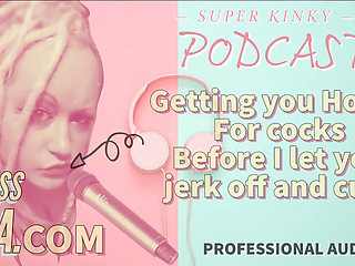 Kinky Podcast 13 Getting You Horny for Cocks Before I Let You Jerk off and Cum