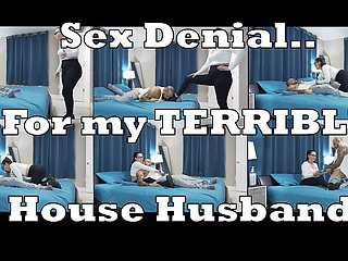 Sex Denial for the Bad House Husband