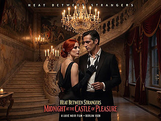 Heat Between Strangers - Midnight at the Castle of Pleasure.