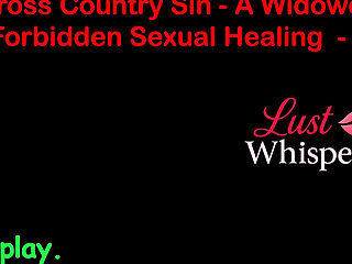 Cross Country Sin a Widower’s Illicit Sexual Healing Part 66 - English Audio Sex Story