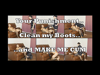 House Husband Punishment - Clean My Boots and Make Me Cum