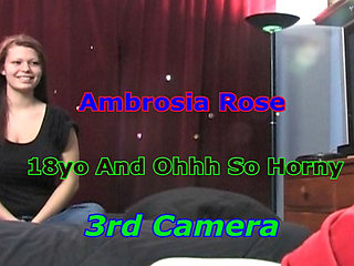 Ambrosia Rose - 18yo and Ohhh so Horny 3rd Camera