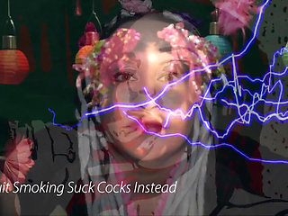 Quit smoking suck cocks instead