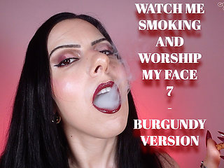 Watch Me Smoking and Worship My Face 7 - Burgundy Version