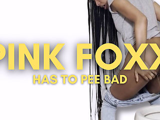 Pink Foxx Has to Pee Bad