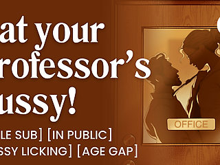 ASMR Audio Porn: Male Sub Student Eats His Professor's Pussy - Femdom, Age Gap & Pussy Licking - Erotic Audio Roleplay for Women