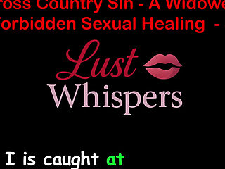 Cross Country Sin a Widower's Forbidden Sexual Healing Part 86 - English Audio Sex Story