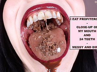 I Eat Profiteroles - Close-up of My Mouth and 24 Teeth - Messy and Dirty