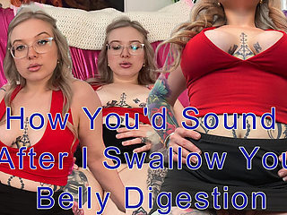 How You'd Sound After I Swallow You Belly Digestion