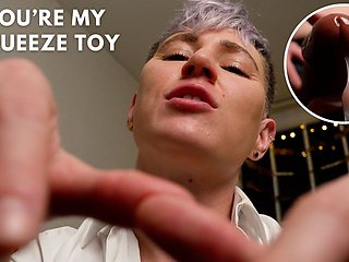 You're My Squeeze Toy - Objectified and Used by a Horny FtM Dominant - POV Domination Body Control