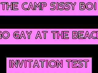 The Camp Sissy Boi Invitation Test Comment if You Complete to Get You Sucking a Big One