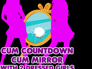 AUDIO ONLY - Cum countdown cum mirrror with 2 dressed girls