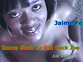 Jaime Fetti - Imma Suk Ya Cock JOE 1st Camera