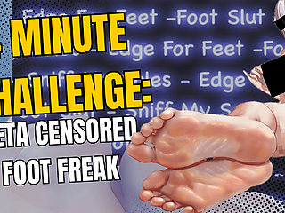 4 Minute Challenge: The Beta Censored Foot Freak