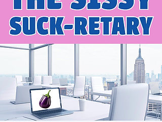 Sissy Suckretary Erotic Audio Bitch Boi Office Fantasy Humiliation Short Story