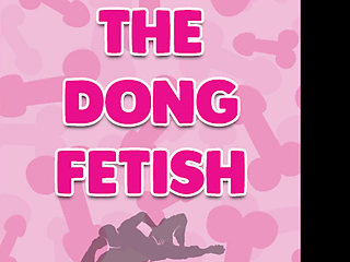 The Dong Fetish Audio Only Part 1