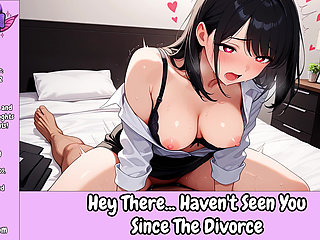 Hey There, Haven't Seen You Since The Divorce - Erotic Audio Roleplay