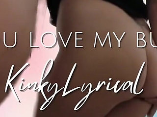 Your Daily Reminder That You Love My Butt