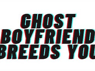 Audio Porn: Ghost Boyfriend Breeds You [teaser] [m4f] [romantic] With Candy Love
